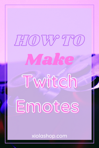 Comment créer des émoticônes Twitch