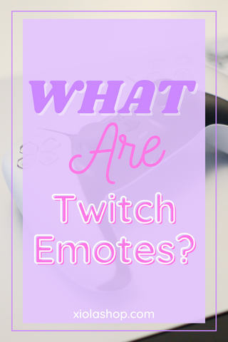 What Are Twitch Emotes? 