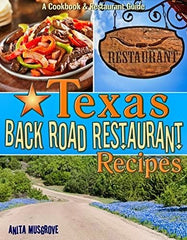 Texas Back Road Restaurant Recipes Cookbook and Guide