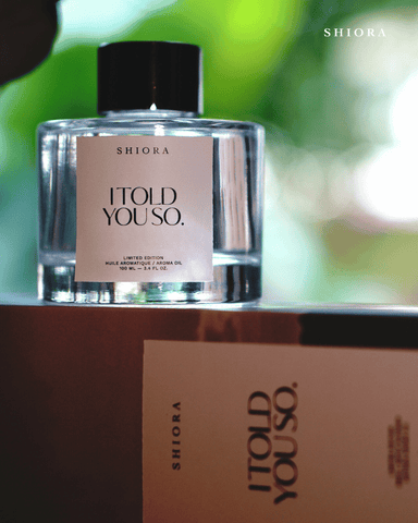 shiora's limited edition reed diffusers "i told you so"
