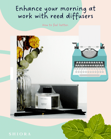 Enhance your morning at work with reed diffusers.