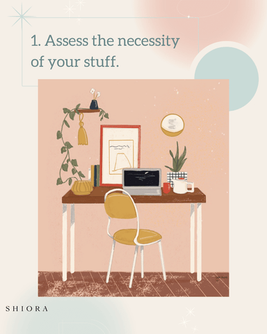 1. Assess the necessity of your stuff