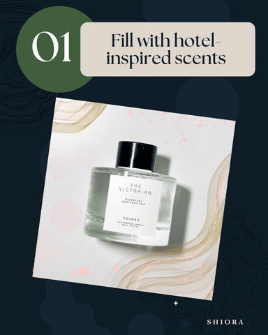 Fill with hotel-inspired scents