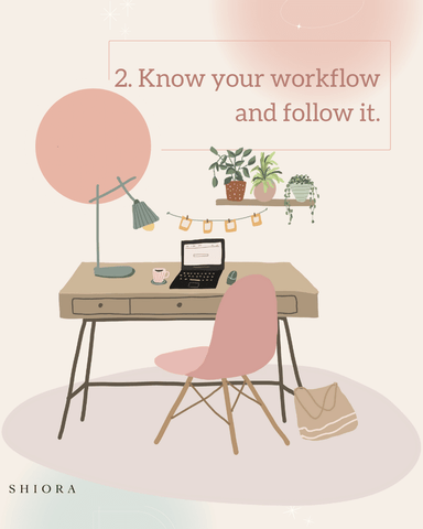 2. Know your workflow and follow it