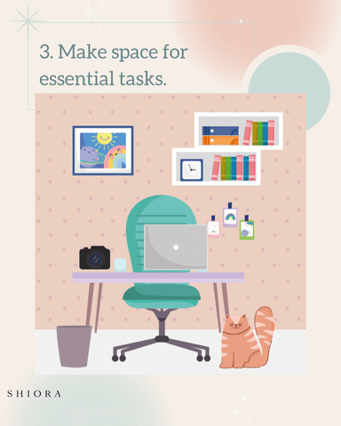 3. Make space for essential tasks