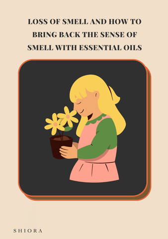 loss of smells and how to bring back the sense of smell with essential oils shiora blog image