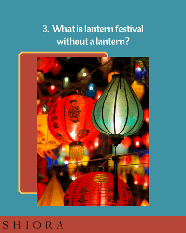 What is lantern festival without a lantern?