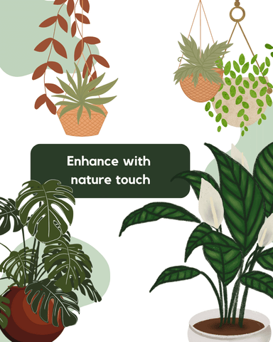 Enhance with nature touch