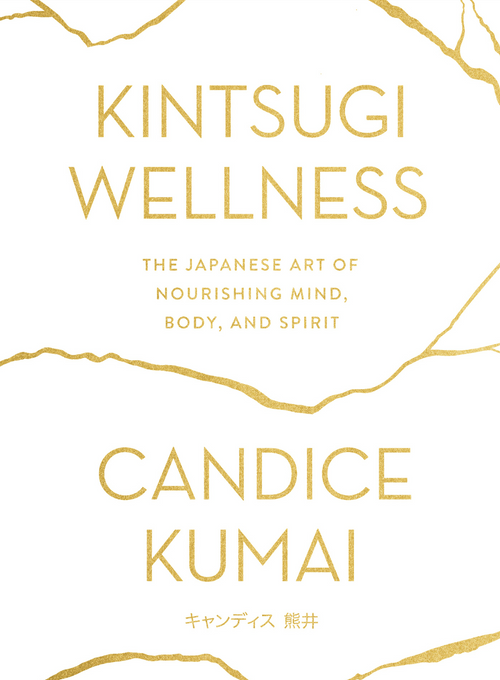 By Kumai, Candice. Kintsugi Wellness