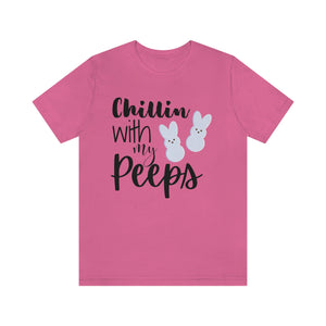 Chillin with my Peeps Tee