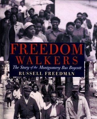 Freedom Walkers: The Story of the Montgomery Bus Boycott by Russell Freedman Cover Photo