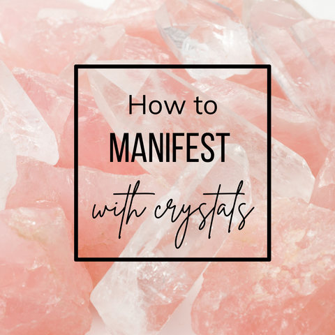how to manifest using crystals