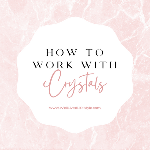 how to work with crystals