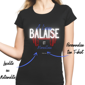 T-shirt Femme: A l'aise Balaise personnalisable (Localité ou Nationalité)