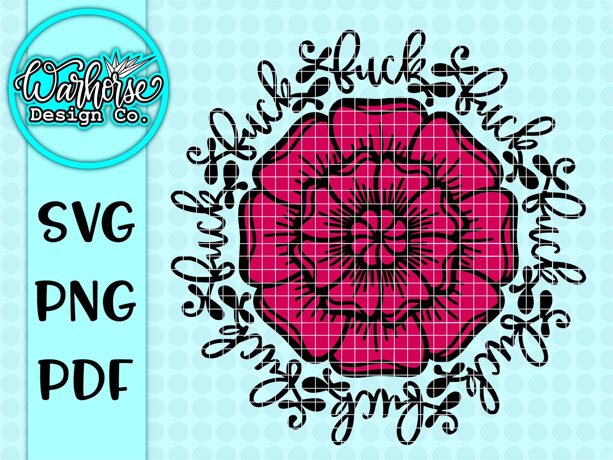 Download Fuck Flower Svg Png Pdf Warhorse Design Co