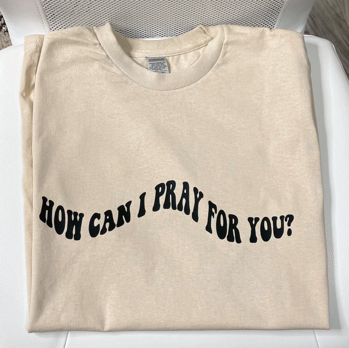 How can I pray for you? | T-shirt | Apparel for God LLC