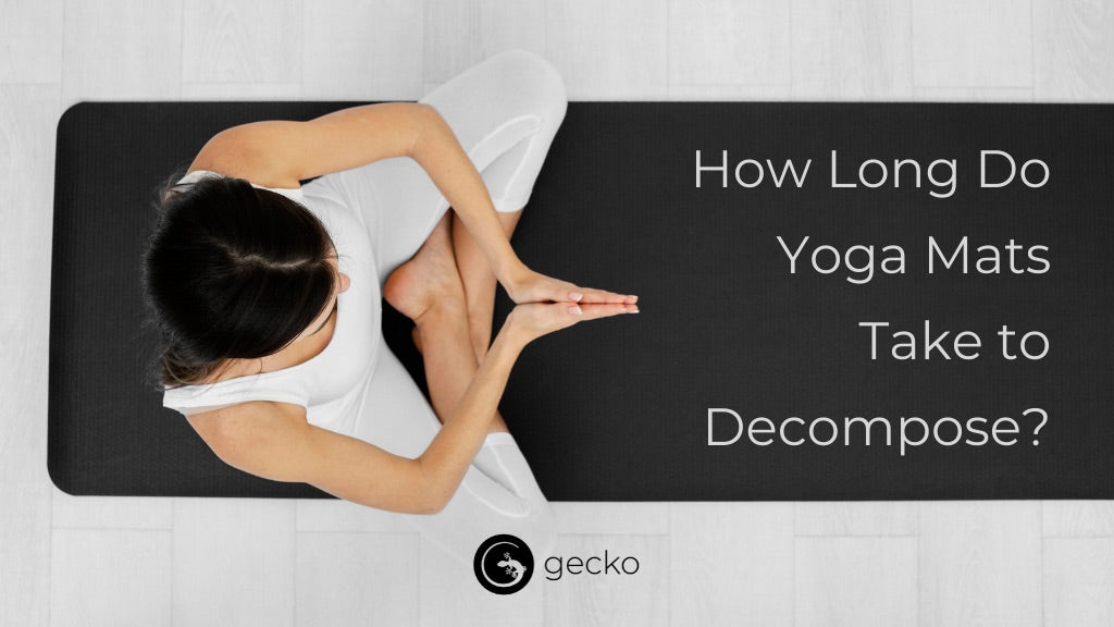 how long do yoga mats take to decompose