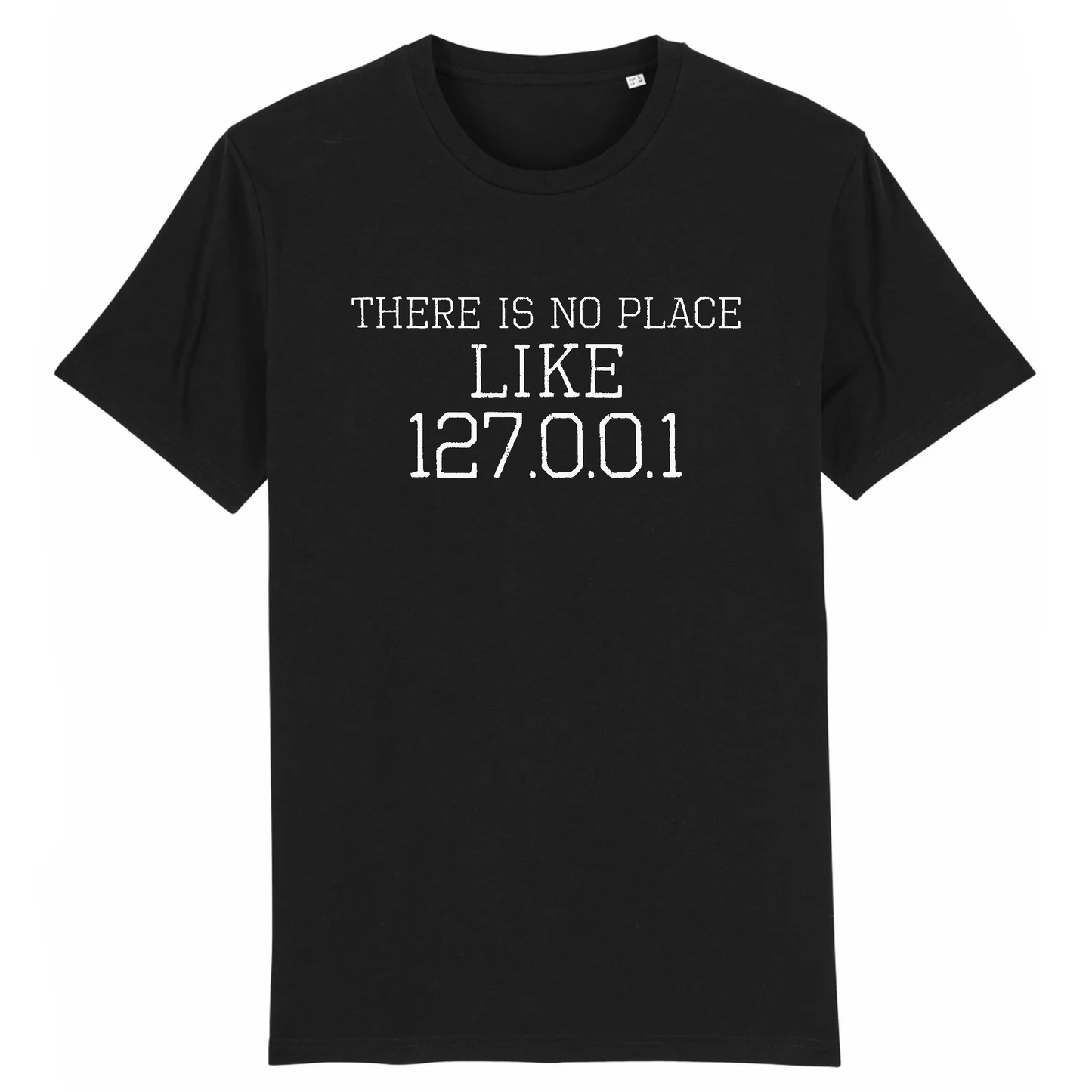 T Shirt Geek There Is No Place Like 127 0 0 1