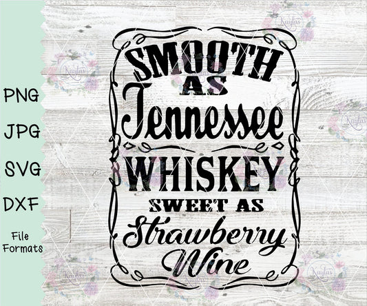 Smooth as Tennessee Whiskey, Sweet as Strawberry Wine Digital Download