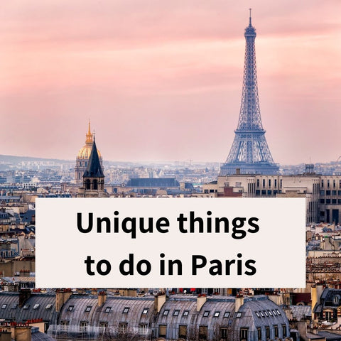 Unique things to do in Paris: 5 exclusive experiences