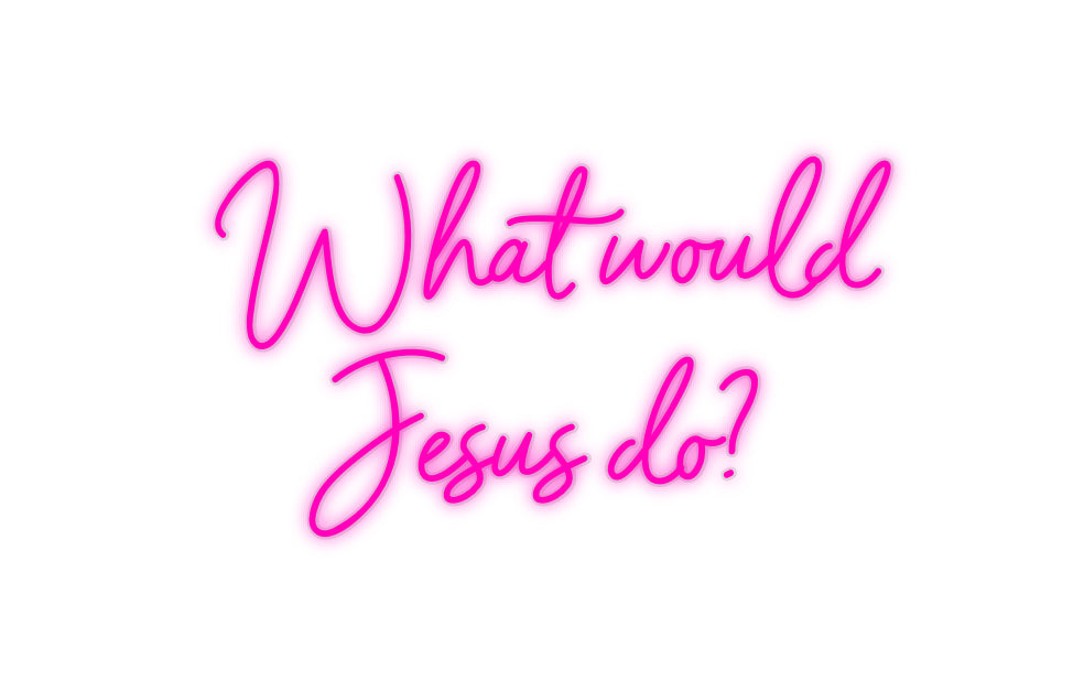 Custom Neon: What would  J...