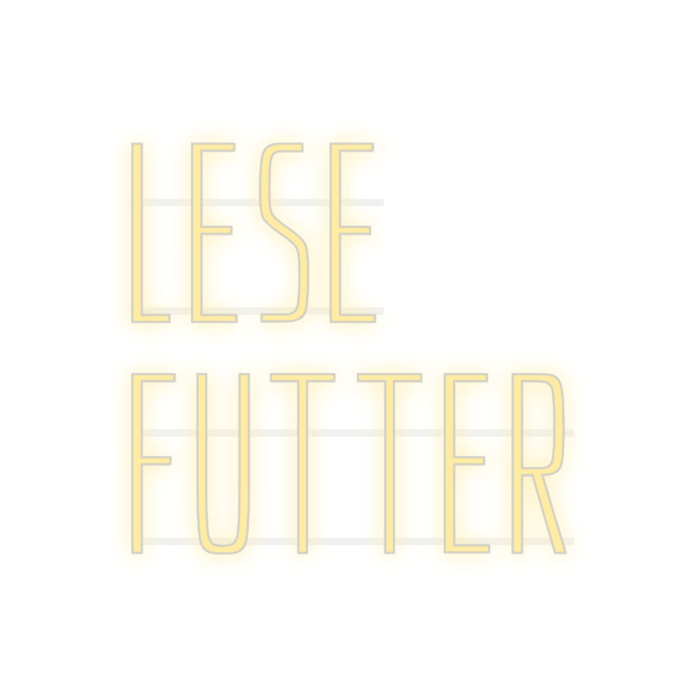 Custom Neon: LESE  FUTTER