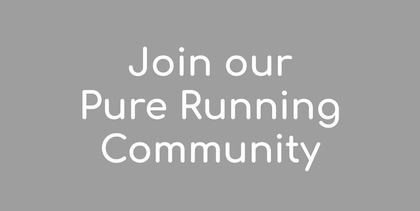 Join our Pure Running community 