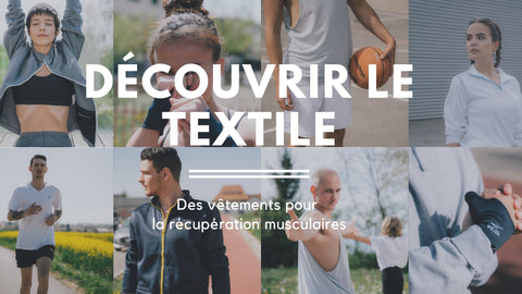 textile-découvrir-vêtements-récupération-musculaire