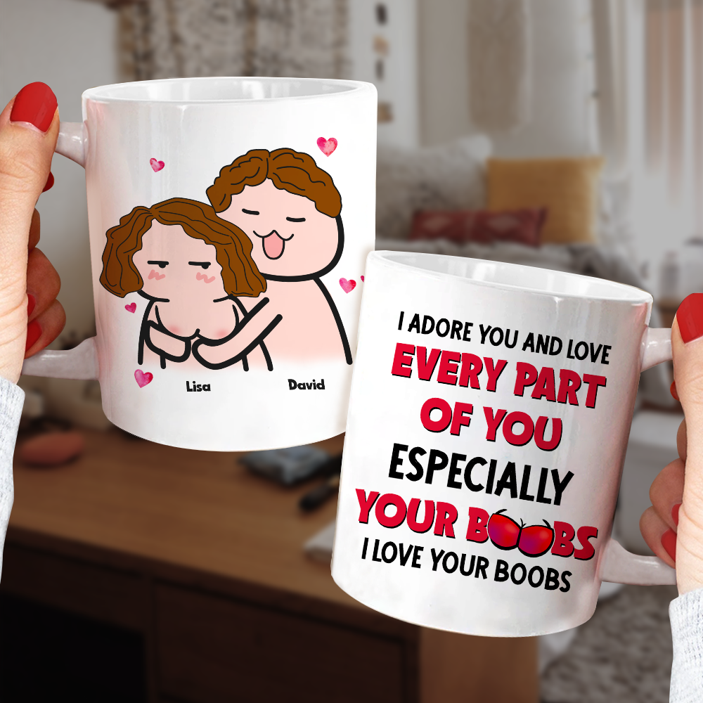  Personalized I Just Want To Touch Your Boobs All The Time Mug,  Funny Couple Boy To Girl For Lover Partner Friend Boyfriend Girlfriend  Customized name 11-15 Oz Ceramic Coffee Mug 