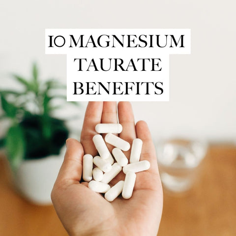 10 magnesium taurate benefits image