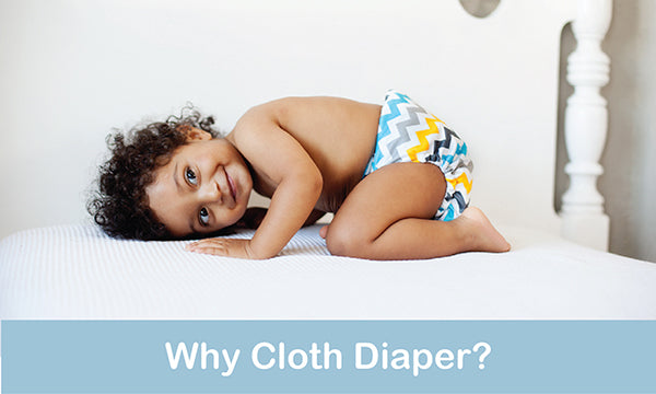 Why Cloth Diaper