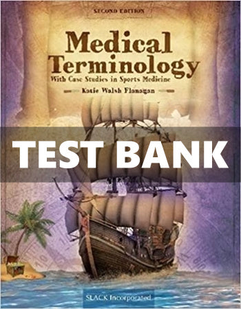 Test Bank Medical Terminology With Case Studies in Sports Medicine 2 Ed Flanagan for Success