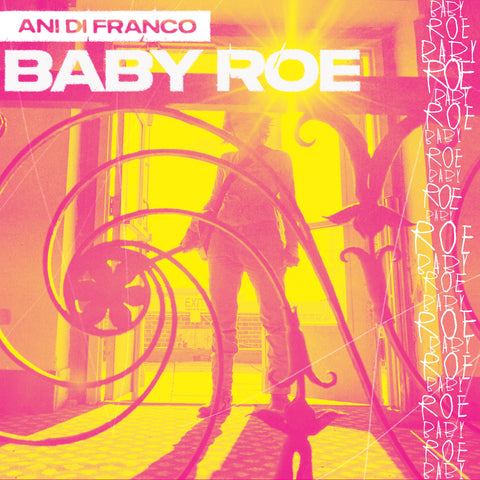 Ani DiFranco Baby Roe Cover | Photo by Danny Clinch
