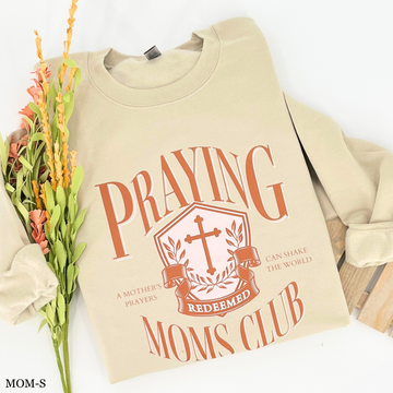 Praying Mothers Club Sand Sweatshirt - Additional names available