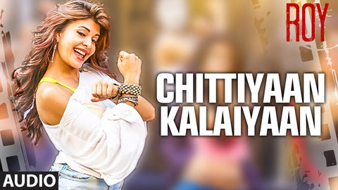 Chittiyaan Kalaiyaan - Top Bollywood Songs For Kids