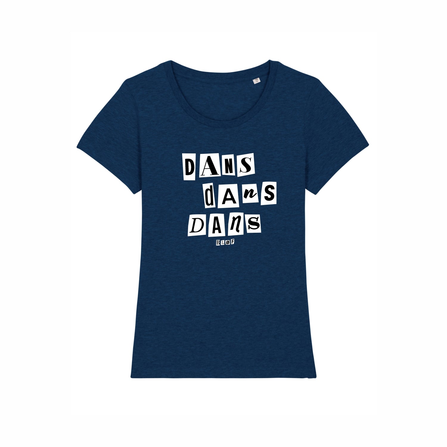 zal ik doen Mooie jurk Raap T-shirt Dames Blauw "Dans Dans Dans" – ME