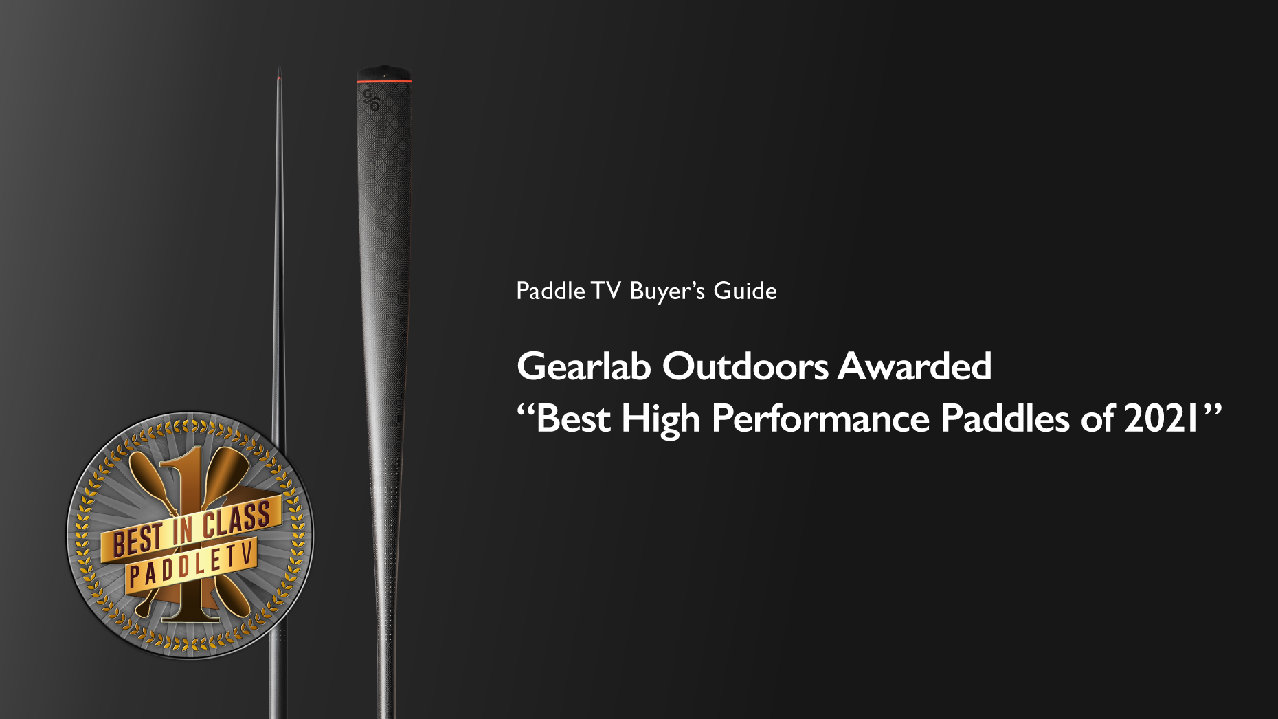 Gearlab Outdoors Awarded PaddleTV Best High Performance Paddles of 2021