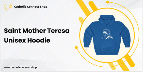 Mother Teresa Unisex Sweatshirt