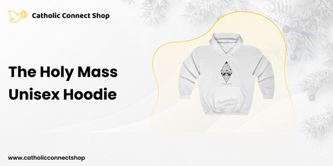 The Holy Mass Unisex Hoodie