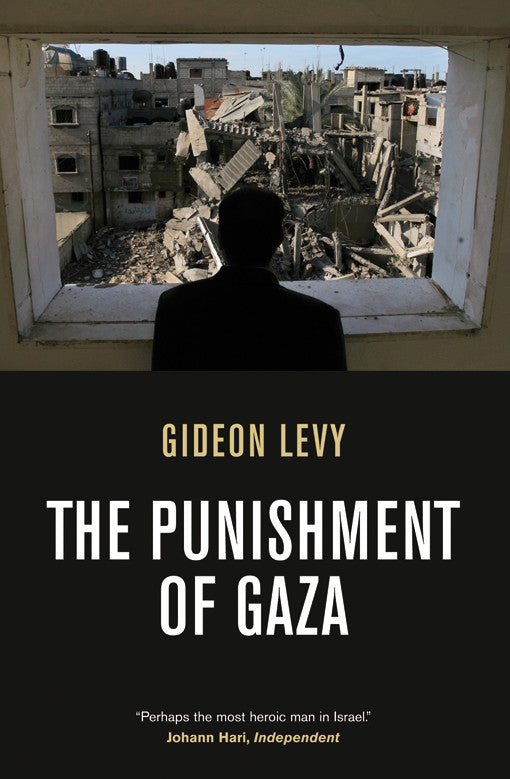 "The Punishment of Gaza by Gideon Levy"