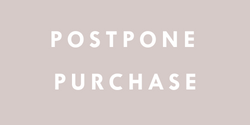 POSTPONE PURCHASE