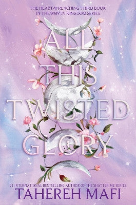 Cover of "All This Twisted Glory" by Tahereh Mafi