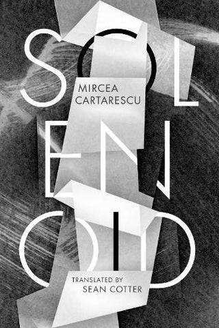 Cover of "Solenoid" by Mircea Cărtărescu