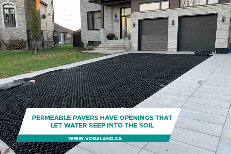 Permeable pavers have openings that let water seep into the soil