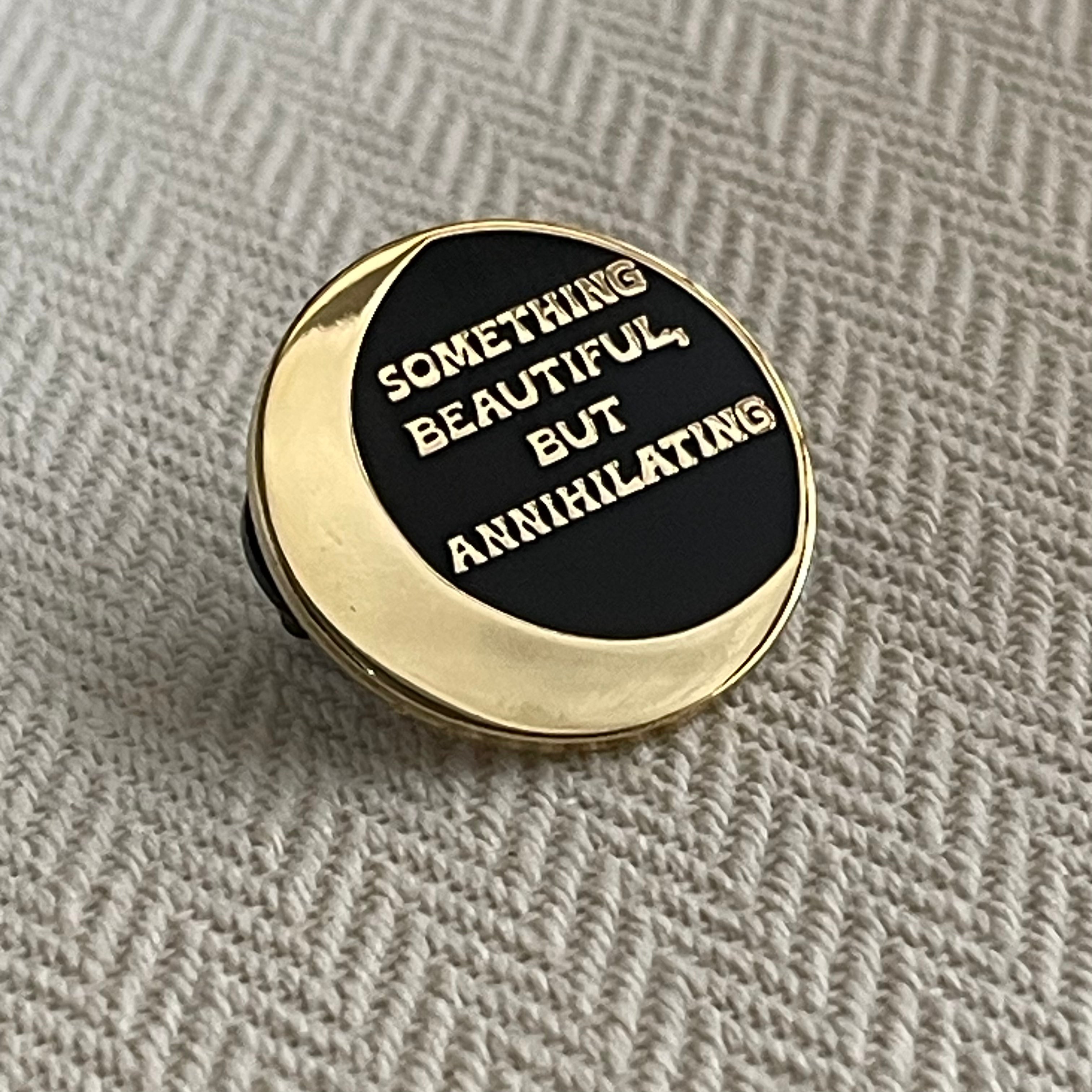 Something Beautiful but Annihilating Sylvia Plath Enamel Pin