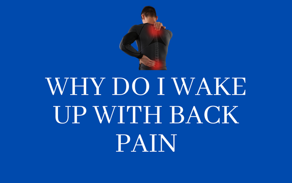 Why do I wake up with back pain? - 8 causes and remedies