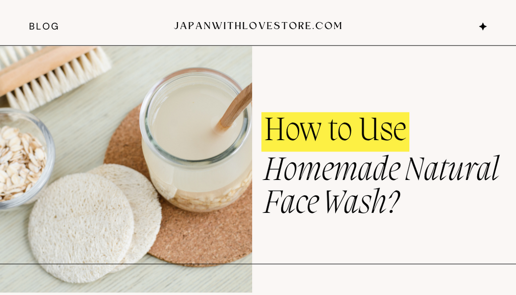 How To Apply Homemade Natural Face Wash With Expertise