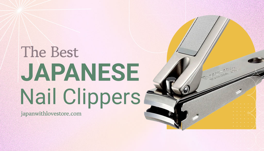 Top 9 Best Japanese Nail Clippers For Your Perfect Manicures