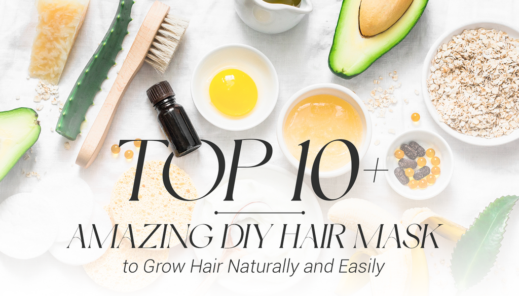 Top 10+ Amazing DIY Hair Mask to Grow Hair Naturally and Easily