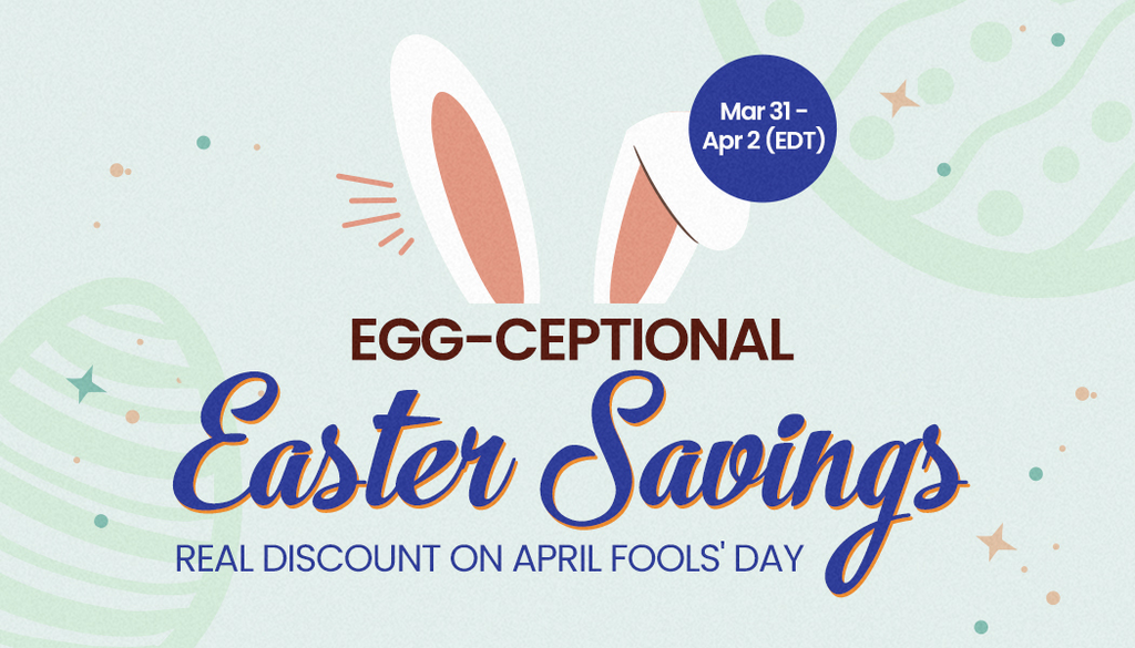 Easter Day & April Fools' Day Promotion: Up to 15% Savings